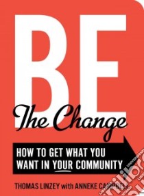 Be the Change libro in lingua di Linzey Thomas, Campbell Anneke