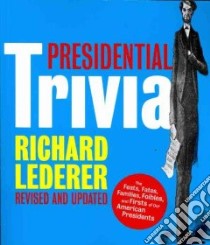 Presidential Trivia libro in lingua di Lederer Richard