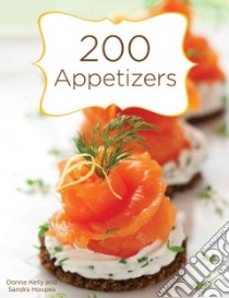 200 Appetizers libro in lingua di Kelly Donna, Hoopes Sandra
