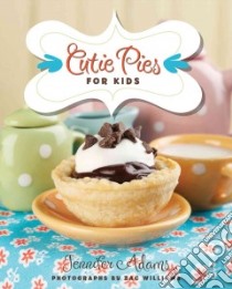 Cutie Pies for Kids libro in lingua di Adams Jennifer, Williams Zac (PHT)