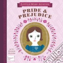 Pride & Prejudice libro in lingua di Adams Jennifer, Oliver Alison (ILT)