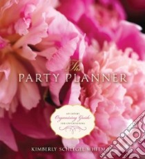 The Party Planner libro in lingua di Whitman Kimberly Schlegel