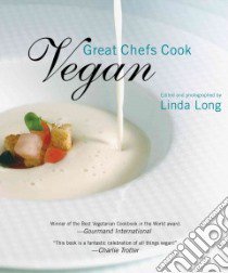 Great Chefs Cook Vegan libro in lingua di Long Linda