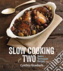 Slow Cooking for Two libro in lingua di Graubart Cynthia, Hornaday Christopher (PHT)
