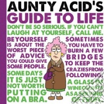 Aunty Acid's Guide to Life libro in lingua di Backland Ged (CRT)