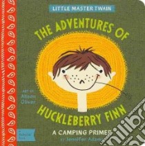 The Adventures of Huckleberry Finn libro in lingua di Adams Jennifer, Oliver Alison (ILT)