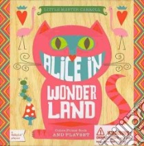 Alice in Wonderland Playset libro in lingua di Adams Jennifer, Oliver Alison (ILT)