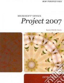 New Perspectives on Microsoft Office Project 2007 libro in lingua di Bunin Rachel Biheller