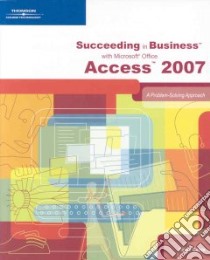 Succeeding in Business with Microsoft Office Access 2007 libro in lingua di Cable Sandra