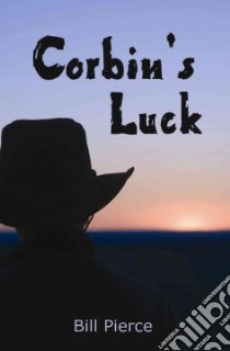 Corbin's Luck libro in lingua di Bill  Pierce