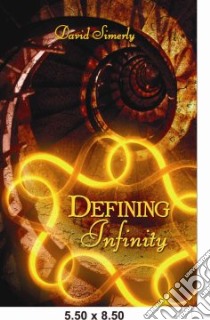 Defining Infinity libro in lingua di David Simerly