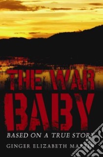 War Baby libro in lingua di III Walter Martin