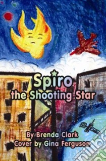 Spiro, the Shooting Star libro in lingua di Brenda, Clark