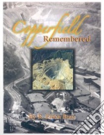 Copperfield Remembered libro in lingua di Bray R. Eldon