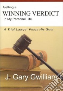 Getting a Winning Verdict in My Personal Life libro in lingua di Gwilliam Gary J.