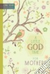 A Little God Time for Mothers libro in lingua di Broad Street Publishing Group Llc (COR)