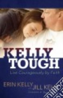 Kelly Tough libro in lingua di Kelly Erin, Kelly Jill (CON)