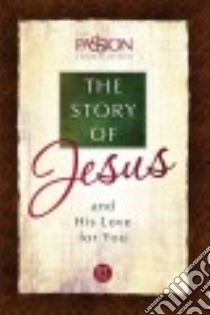 The Story of Jesus and His Love for You libro in lingua di Broadstreet Publishing (COR)