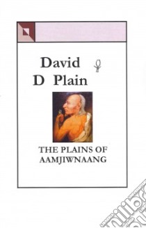 The Plains of Aamjiwnaang libro in lingua di Plain David D.