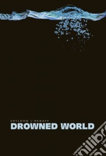 Drowned World libro in lingua di L'henaff Sheldon