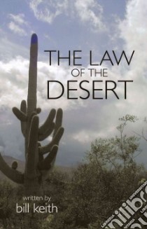 The Law of the Desert libro in lingua di Keith William