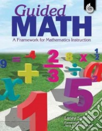 Guided Math libro in lingua di Sammons Laney, Fackler Janis K. Ph.D. (FRW)
