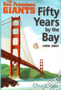 Fifty Years by the Bay libro in lingua di Chuck, Nan