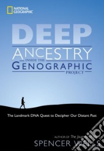 Deep Ancestry libro in lingua di Wells Spencer