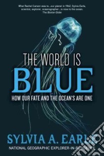 The World Is Blue libro in lingua di Earle Sylvia A.