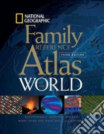 National Geographic Family Reference Atlas of the World libro in lingua di National Geographic Society (U. S.), Fahey John M. Jr. (INT)