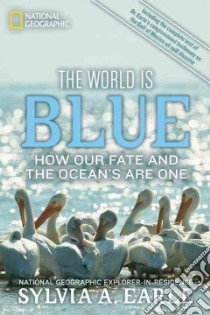 The World Is Blue libro in lingua di Earle Sylvia A., McKibben Bill (FRW)