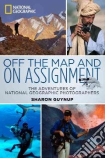 Off the Map and on Assignment libro in lingua di Guynup Sharon