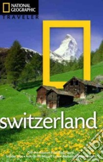 National Geographic Traveler Switzerland libro in lingua di Fisher Teresa