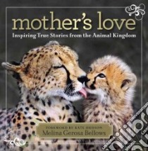 Mother's Love libro in lingua di Bellows Melina Gerosa, Hudson Kate (FRW)