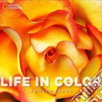 Life in Color libro in lingua di Griffiths Annie (EDT), Hitchcock Susan, Adler Jonathan (FRW)