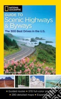 National Geographic Guide to Scenic Highways and Byways libro in lingua di National Geographic Society (U. S.)