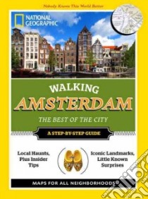 National Geographic Walking Amsterdam libro in lingua di Farquharson Pip