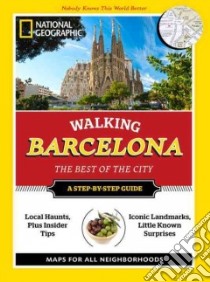 National Geographic Walking Barcelona libro in lingua di Thomson Judy