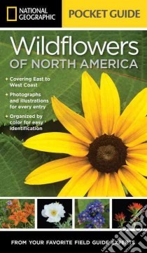 National Geographic Pocket Guide to Wildflowers of North America libro in lingua di Howell Catherine Herbert
