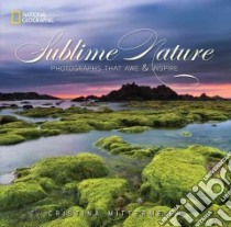 Sublime Nature libro in lingua di Mittermeier Cristina