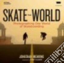 Skate the World libro in lingua di Mehring Jonathan, Hawk Tony (FRW)