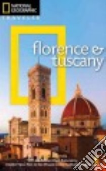 National Geographic Traveler Florence & Tuscany libro in lingua di Jepson Tim, Soriano Tino (PHT)