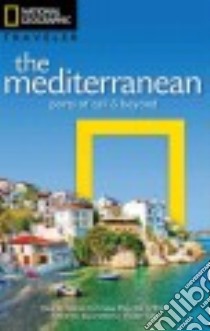 National Geographic Traveler the Mediterranean libro in lingua di Jepson Tim, National Geographic Travel Team (COR)