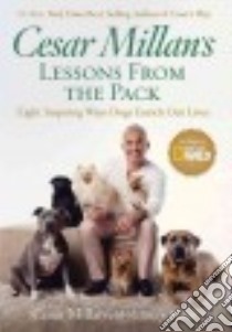 Cesar Millan's Lessons from the Pack libro in lingua di Millan Cesar, Peltier Melissa Jo