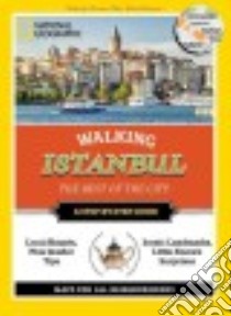 National Geographic Walking Istanbul libro in lingua di Rutherford Tristan, Tomasetti Kathryn