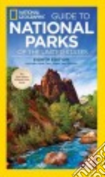 National Geographic Guide to the National Parks of the United States libro in lingua di National Geographic Society (U. S.), Schermeister Phil (PHT)