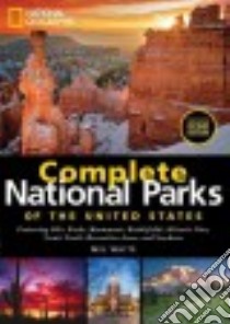 National Geographic Complete National Parks of the United States libro in lingua di White Mel