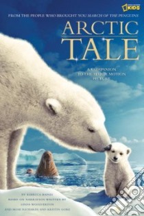 Arctic Tale libro in lingua di Baines Rebecca