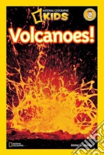 Volcanoes! libro in lingua di Schreiber Anne