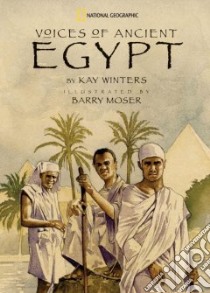 Voices of Ancient Egypt libro in lingua di Winters Kay, Moser Barry (ILT)